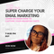 Super Charge Your Email Marketing